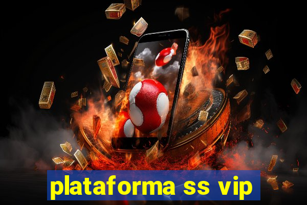 plataforma ss vip